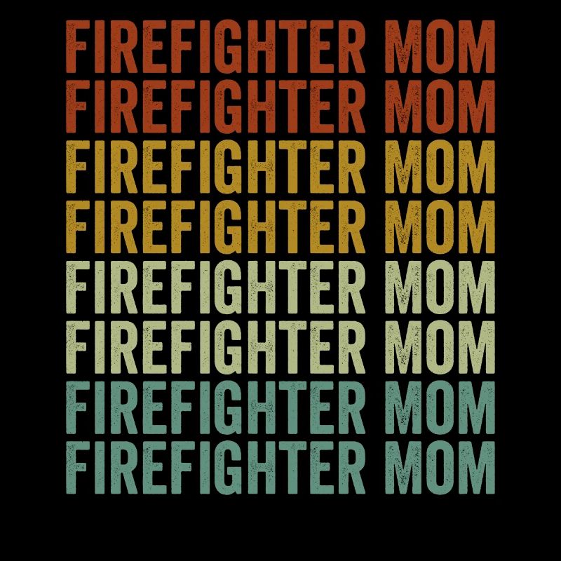 Firefighter Mama Firefighter Firewoman Mam
