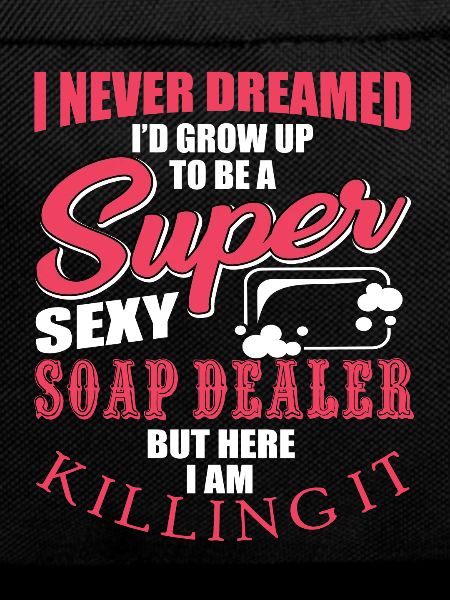 Funny soap merchant saying