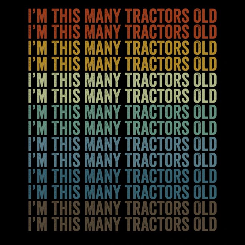 Ich bin so viele Traktoren Alter Traktor Farm Truc