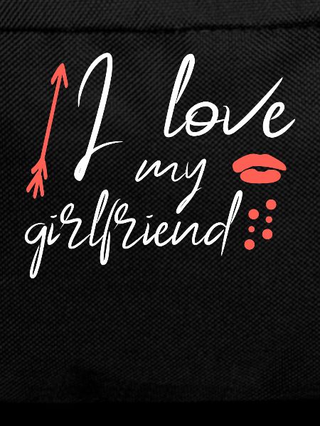 I love my girlfriend