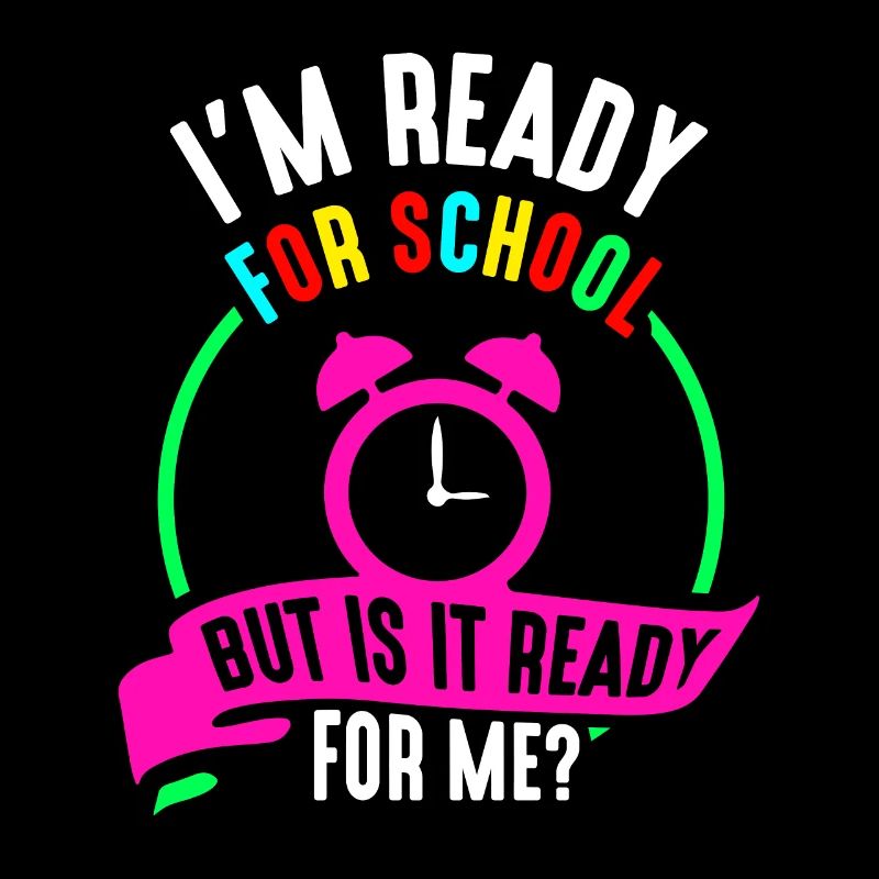 Je suis prête pour l’école, elle est prête pour moi