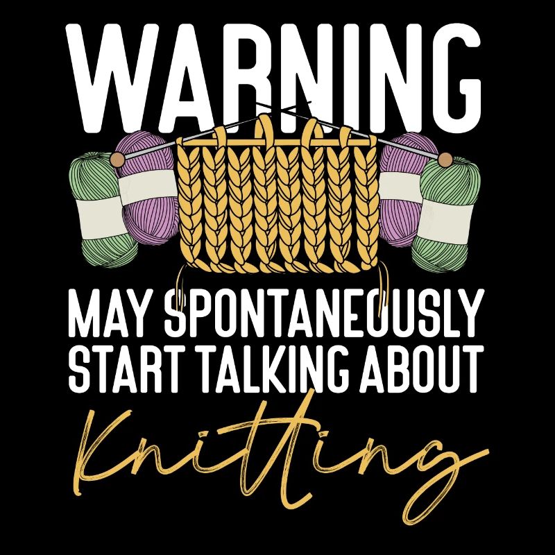 Knitting Knitter Warning May