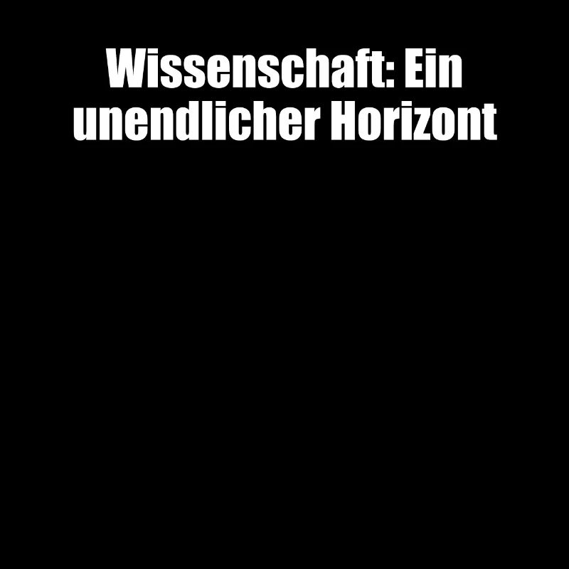 Wissenschaft - Wissenschaft: Ein unendlicher