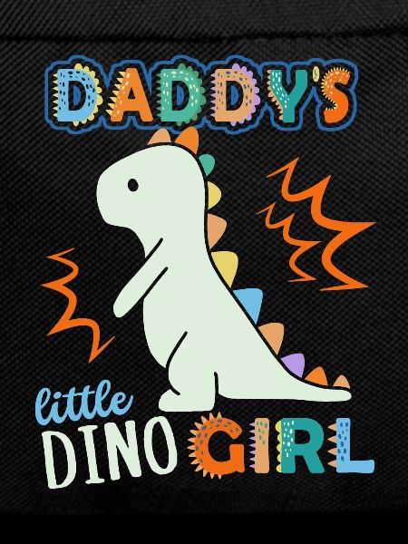 Dinosaur Daddy's Little Dino-Girl, saying