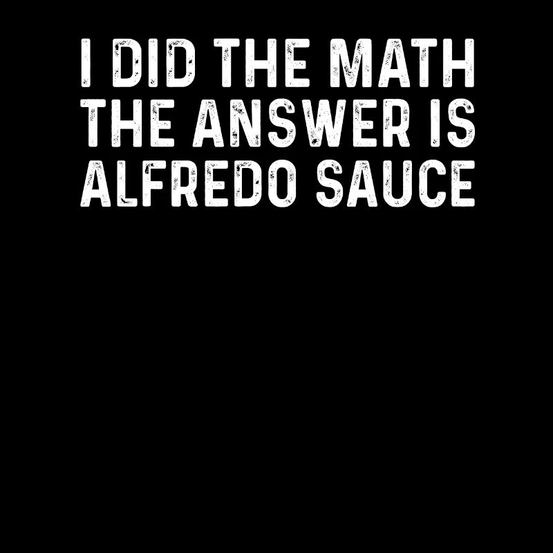 Funny Alfredo sauce saying