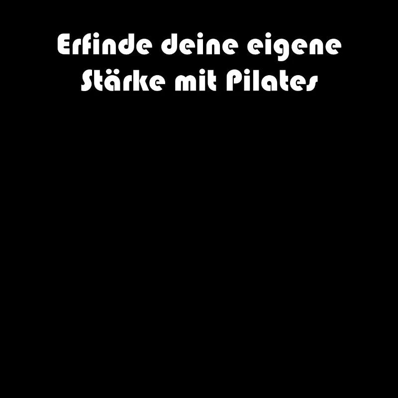 Pilates - Erfinde deine eigene Stärke mit Pilates