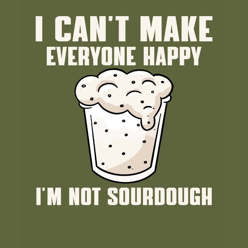 Funny sourdough lover saying