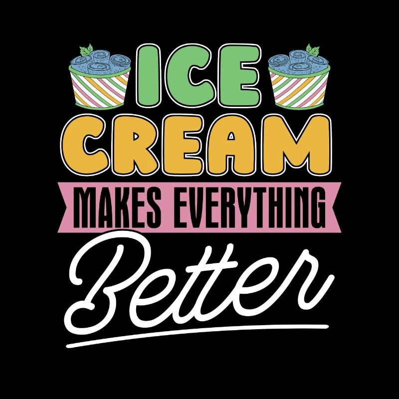 Ice Cream Makes Everything Better Loves Soft Serve