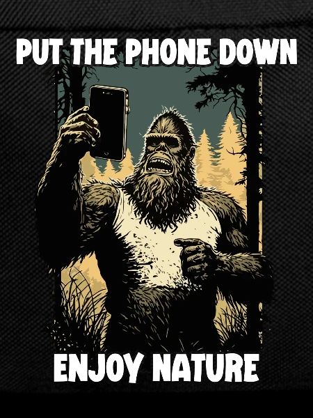 Put The Phone Down Enjoy Nature