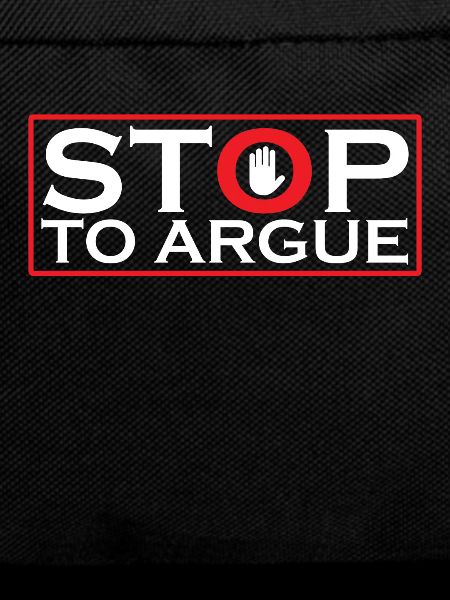Stop arguing argument