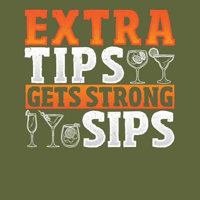 Extra Tips Gets Strong Sips Bartender Barkeeper