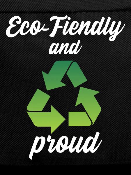 Eco-Friendly and Proud