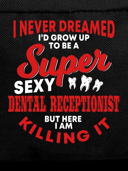 Funny dental assistant saying