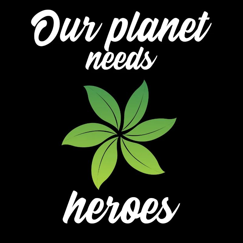 Our planet needs heroes