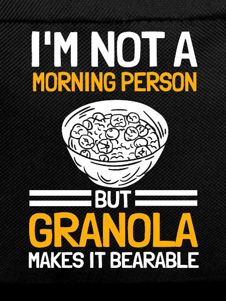 Granola lover saying