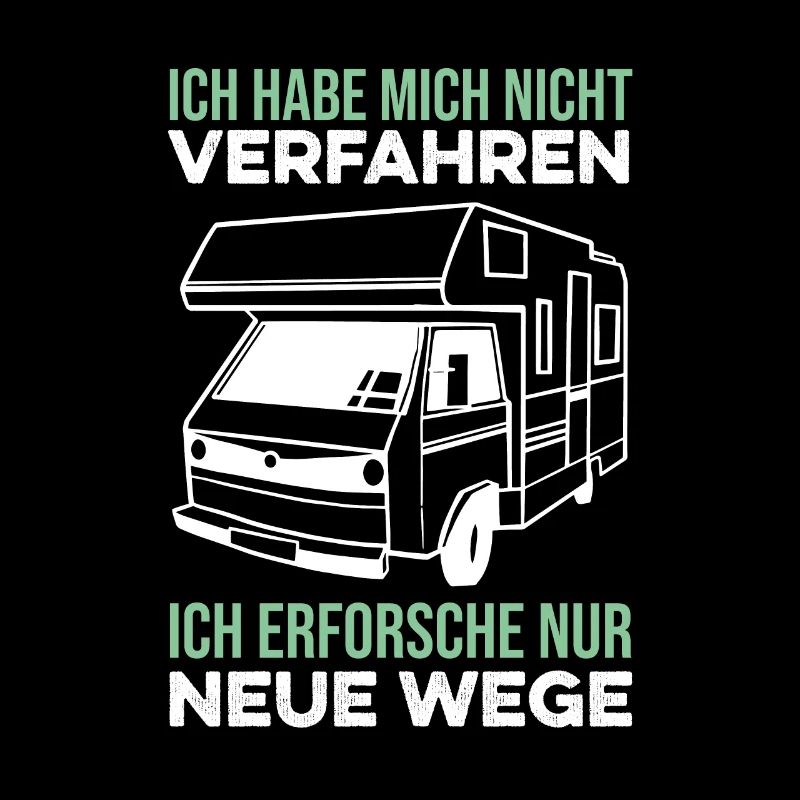 Nicht verfahren lustiger Camper Spruch Wohnmobil