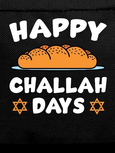 Happy Challah Days