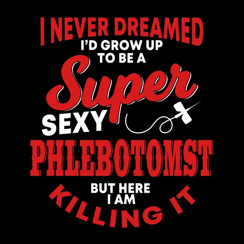 Lustiges Phlebotomist Spruch