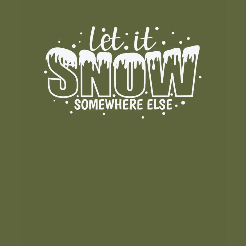 Let it Snow somewhere else Winter rodeln