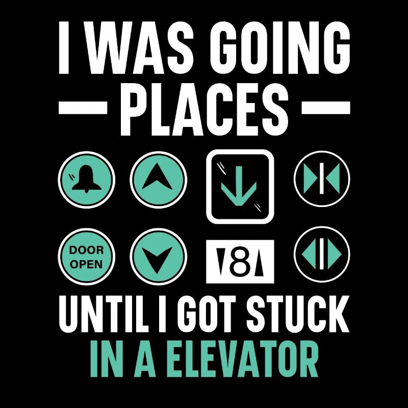 I was on my way up until I was in elevators