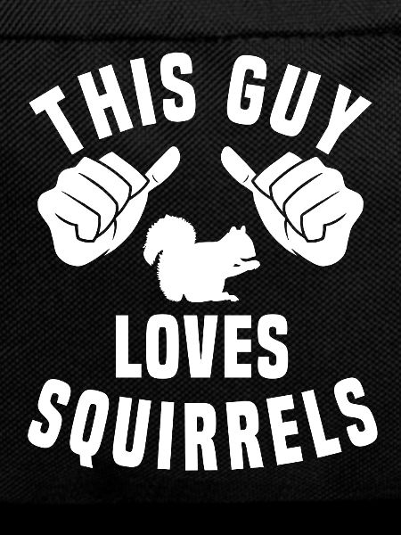 This guy loves squirrels