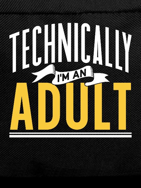Technically, I'm an adult puberty