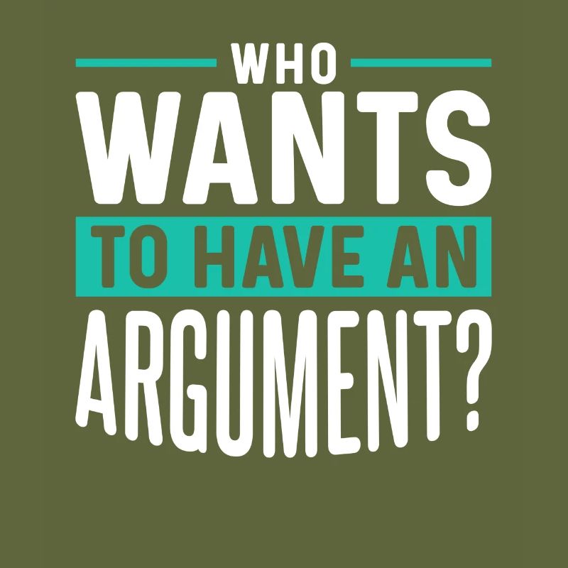 Who wants to argue argument