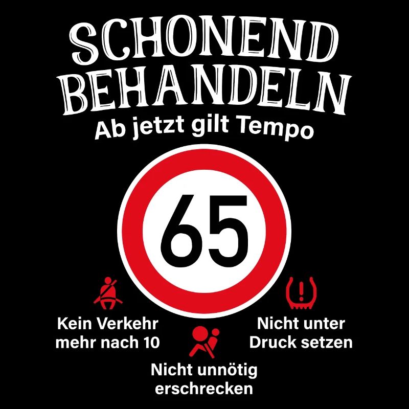 65. Geburtstag Schonend Behandeln 65 Tempolimit 65