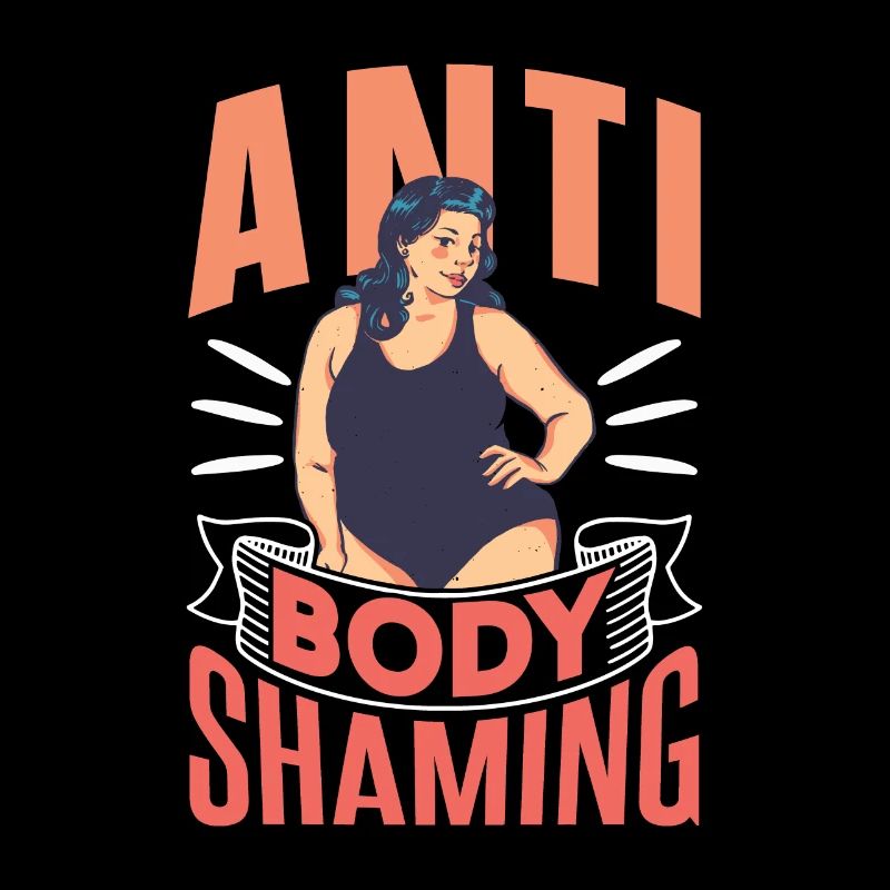 Anti Body Shaming Stop Bodyshaming Annoyance