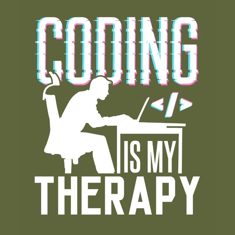 Programming is my therapy Code Coder Coding