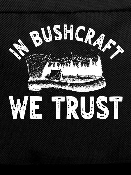 We trust in Bushcraft