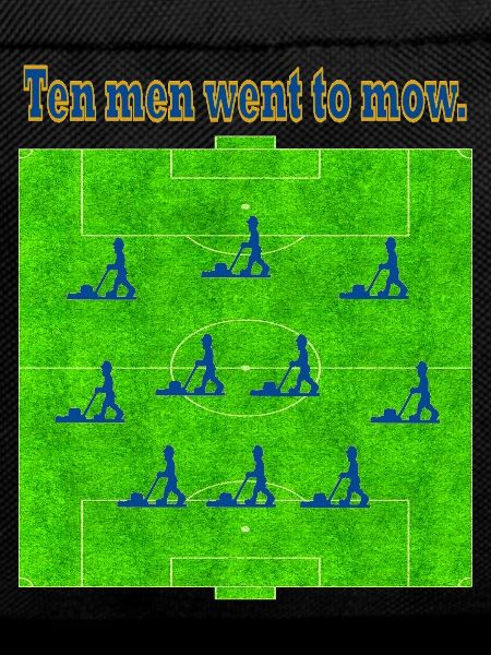 Ten Men Went To Mow