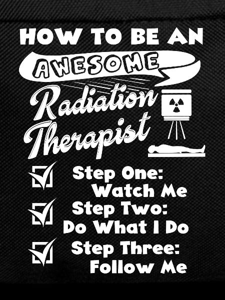 Be An Awesome Radiation Therapist