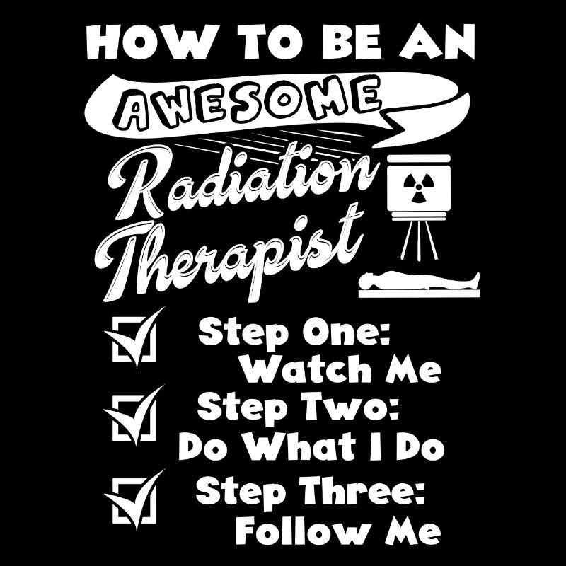 Be An Awesome Radiation Therapist