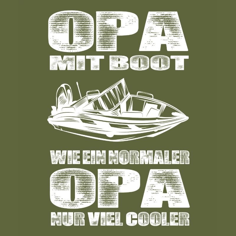 Opa Mit Boot Wie Ein Normaler Opa Nur Cooler