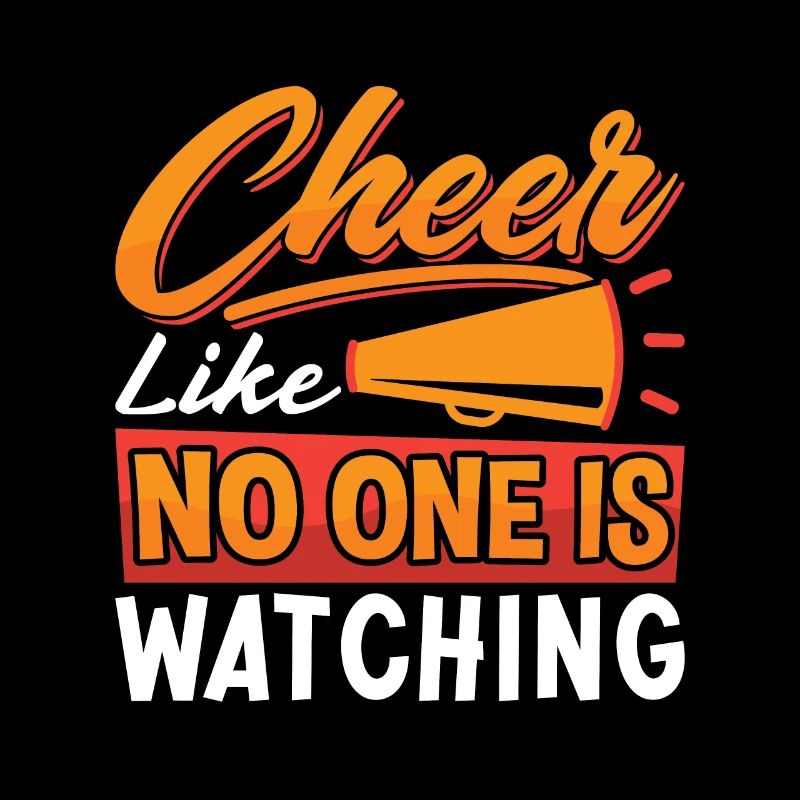 Cheerleading Cheer Like No One Is Cheer Squad