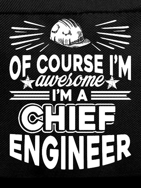 Chief Engineer Awesome Chief Engineer