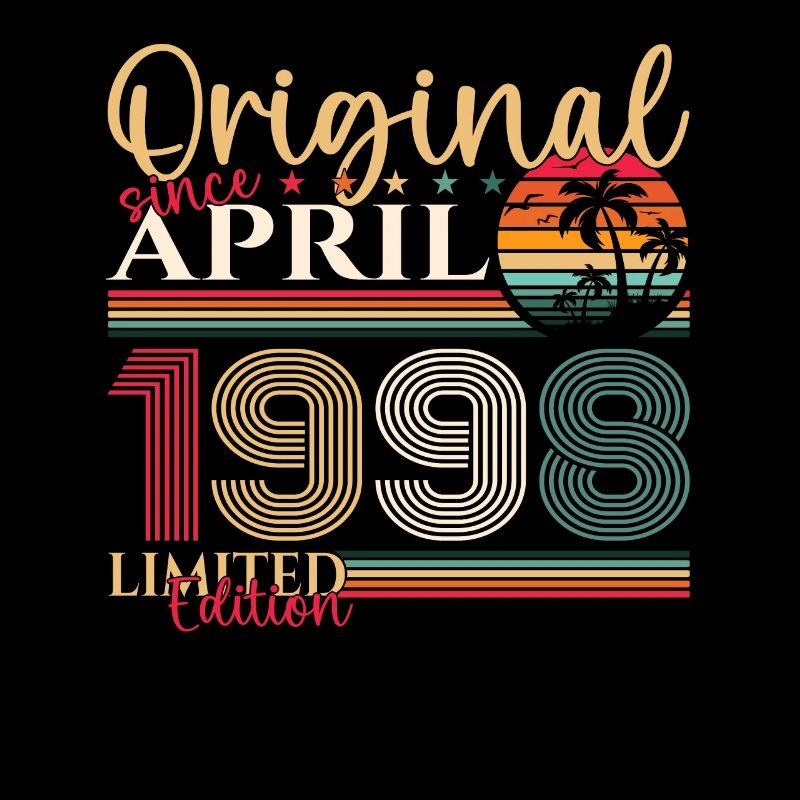 25th birthday man April Born 1998 Original