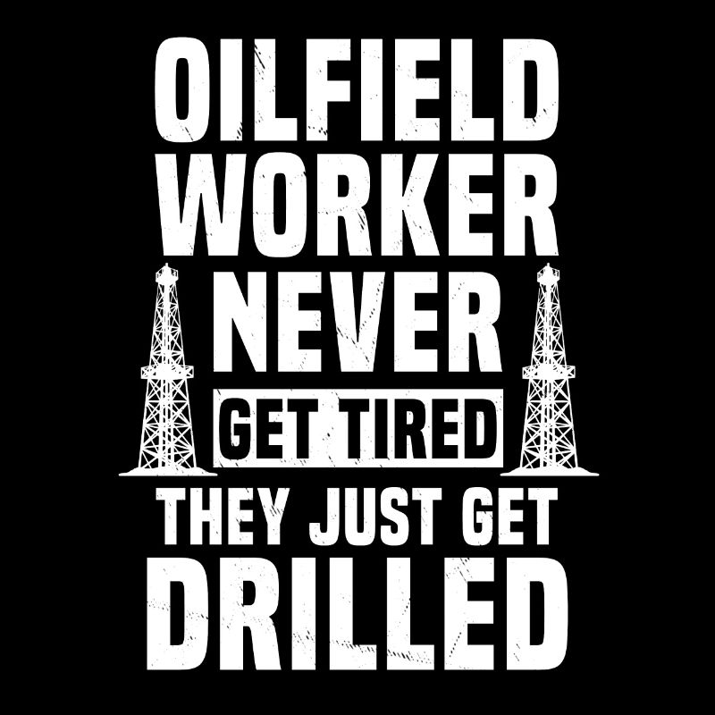 Funny pun with oilfield workers