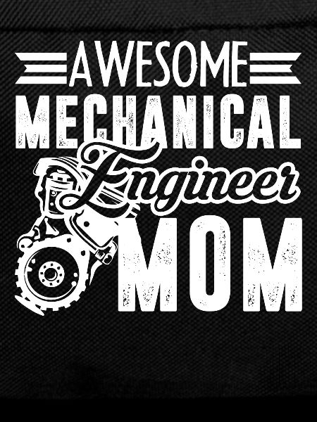 Mechanical Engineer Mechanical Engineer Mom