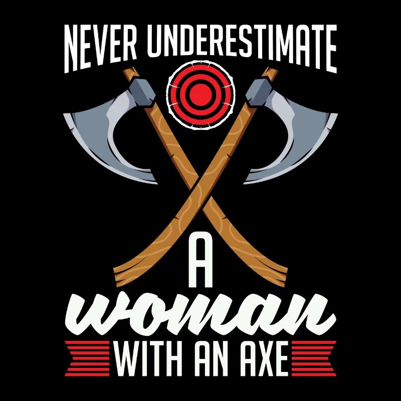 Axe Throwing Never Underestimate A Woman Bullseye