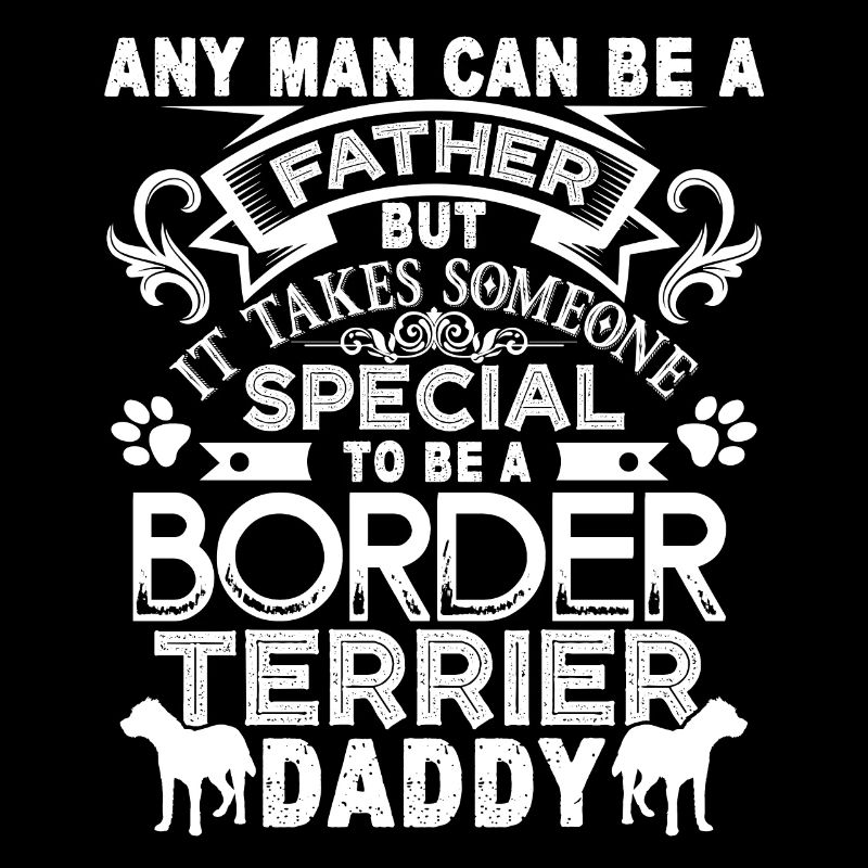 Proud Border Terrier Daddy