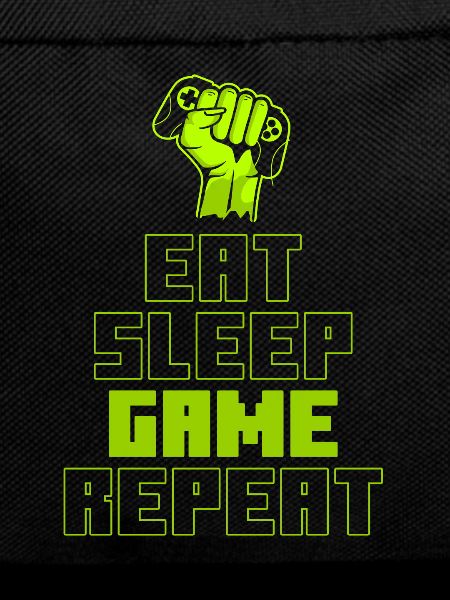 Eat Sleep Game Repeat