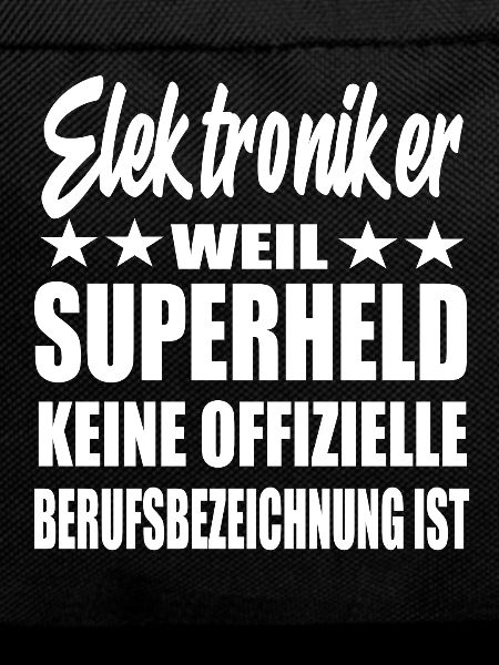 Elektroniker Superheld Spruch