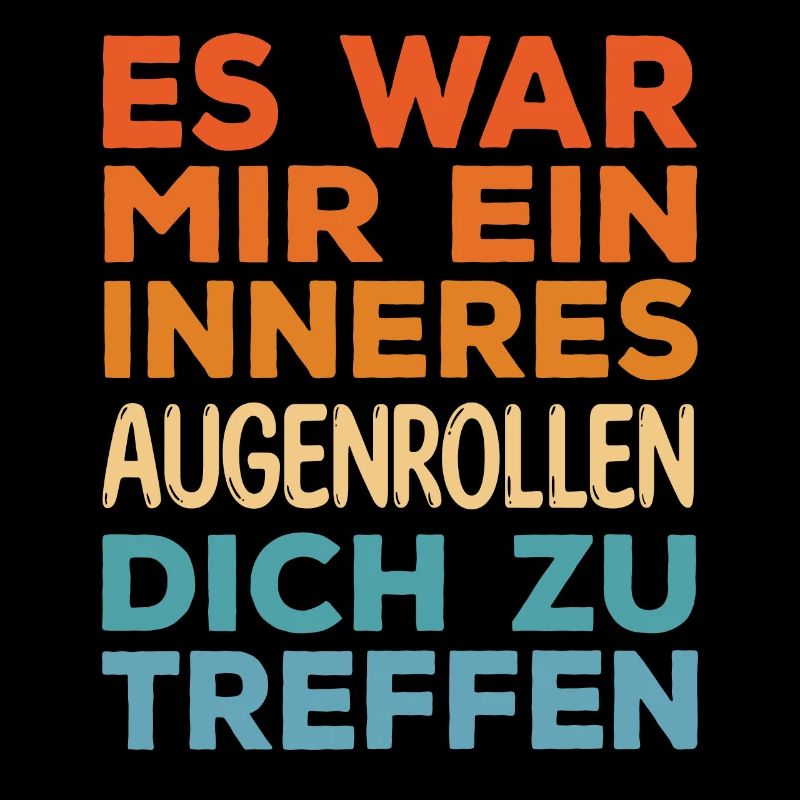 Lustige Sprüche War Mir Ein Inneres Augenrollen