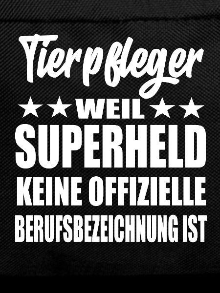 Tierpfleger Superheld Spruch
