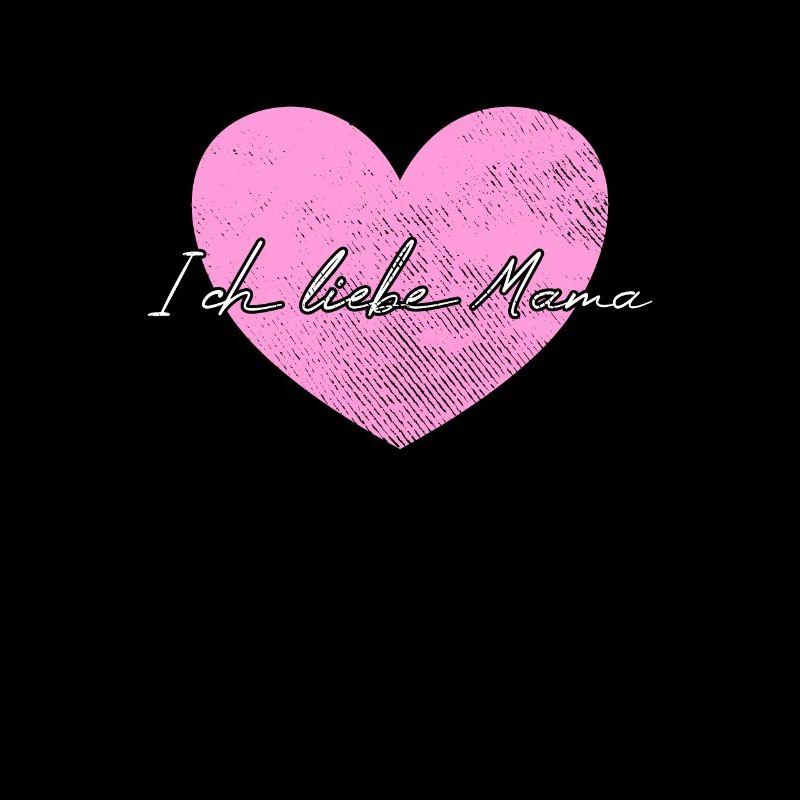 Ich liebe Mama
