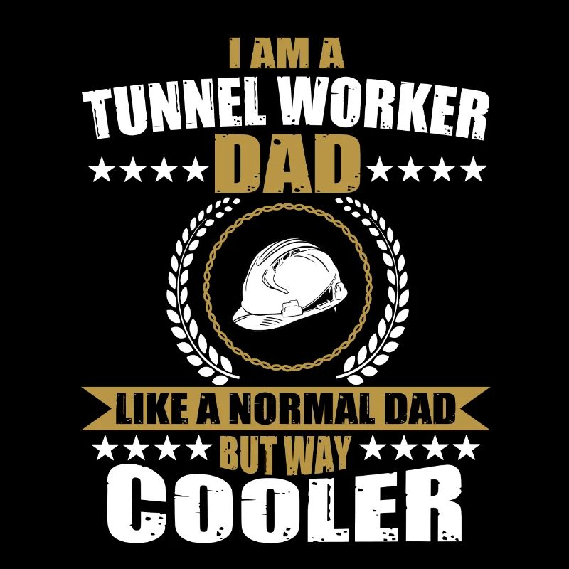 Funny Tunnel Worker Dad Father's Day