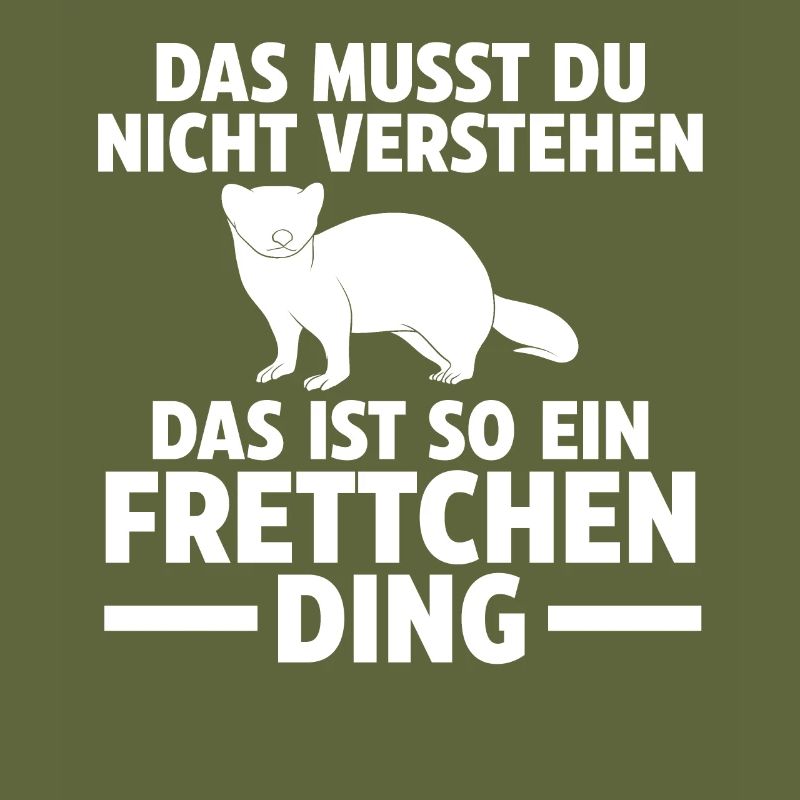 Das ist so ein Frettchen Ding