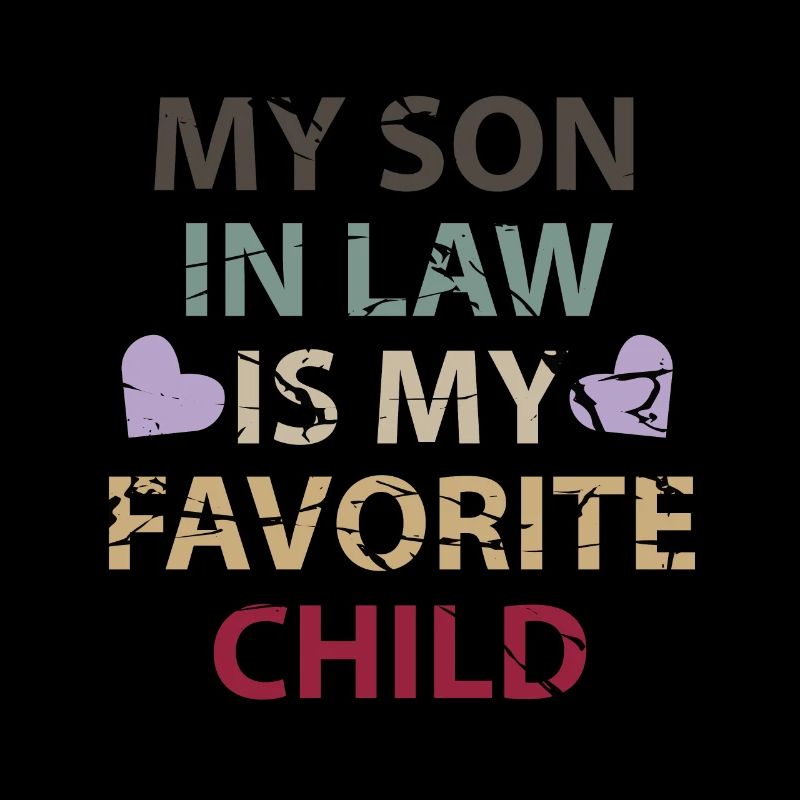 Mon gendre est mon enfant préféré